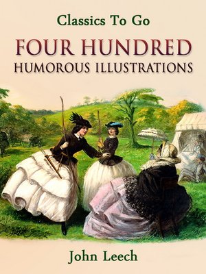 cover image of Four Hundred Humorous Illustrations  With Portrait and Biographical Sketch